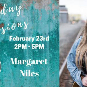 Sunday Sessions featuring Margaret Niles