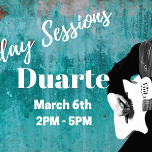 Sunday Sessions Featuring Duarte