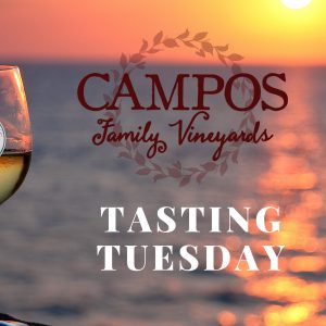 Tasting Tuesday featuring Campos Family Vineyards